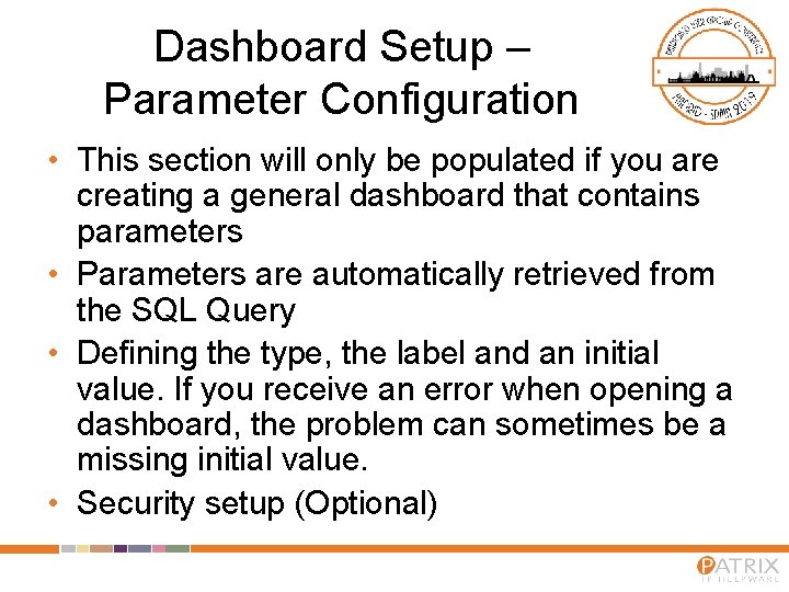 Dashboard Setup – Parameter Configuration • This section will only be populated if you