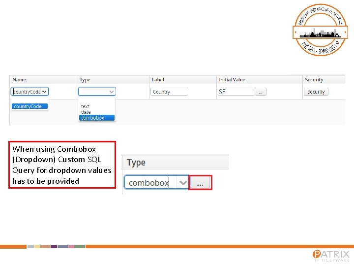 When using Combobox (Dropdown) Custom SQL Query for dropdown values has to be provided