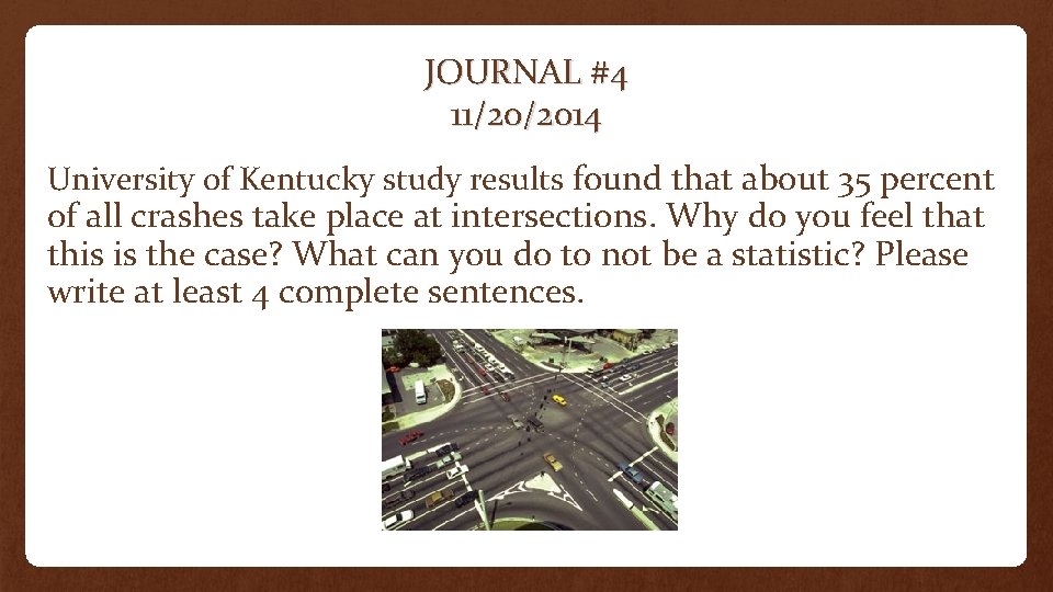 JOURNAL #4 11/20/2014 University of Kentucky study results found that about 35 percent of