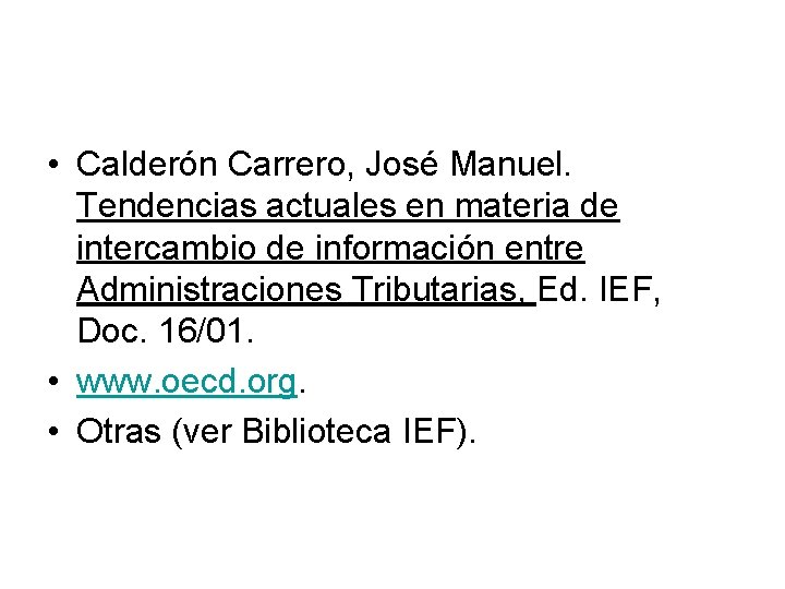  • Calderón Carrero, José Manuel. Tendencias actuales en materia de intercambio de información