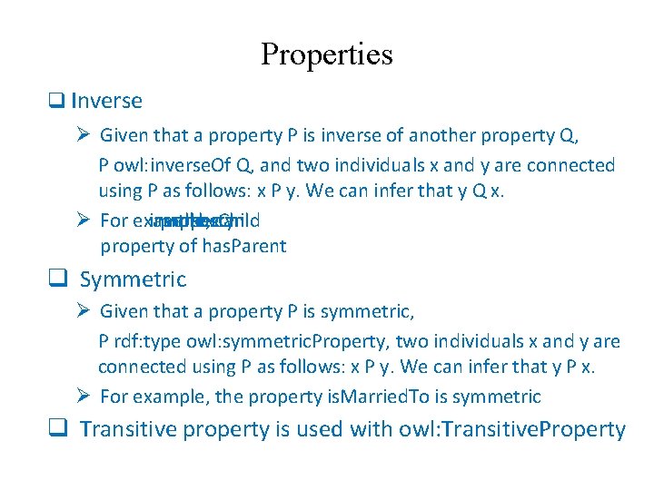 Properties q Inverse Ø Given that a property P is inverse of another property