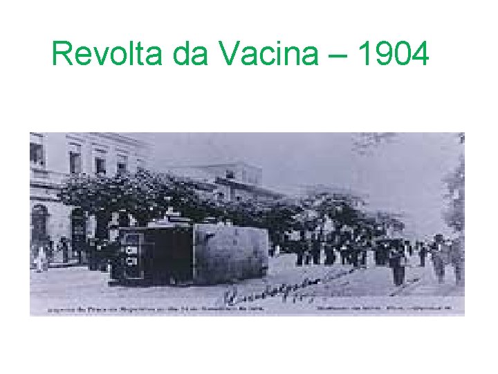 Revolta da Vacina – 1904 