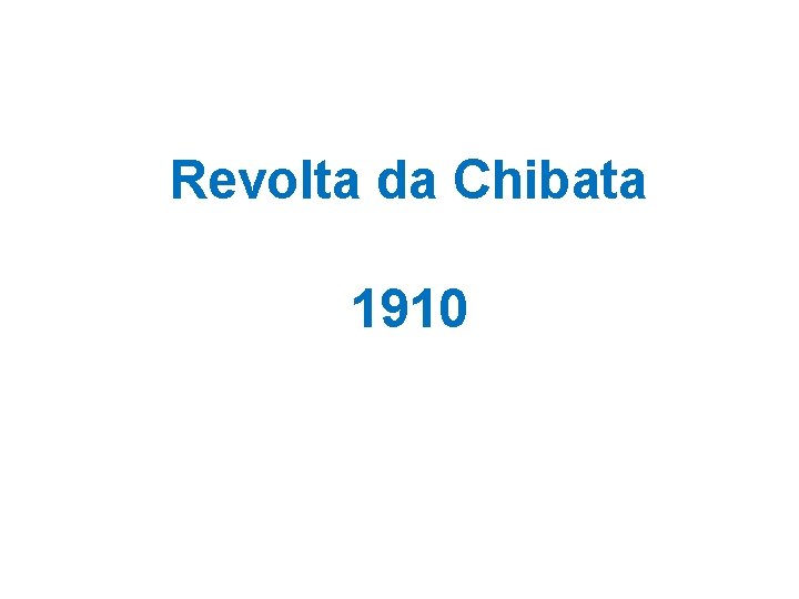 Revolta da Chibata 1910 