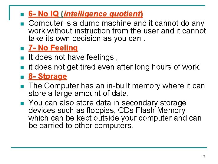 n n n n 6 - No IQ (intelligence quotient) Computer is a dumb