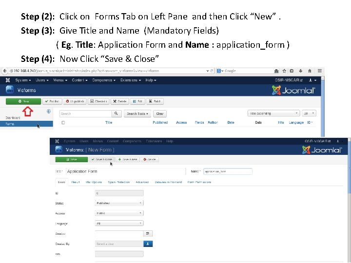 Step (2): Click on Forms Tab on Left Pane and then Click “New”. Step