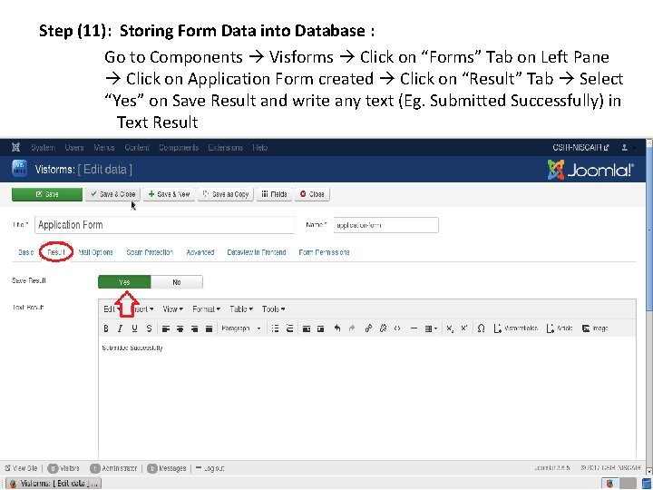 Step (11): Storing Form Data into Database : Go to Components Visforms Click on