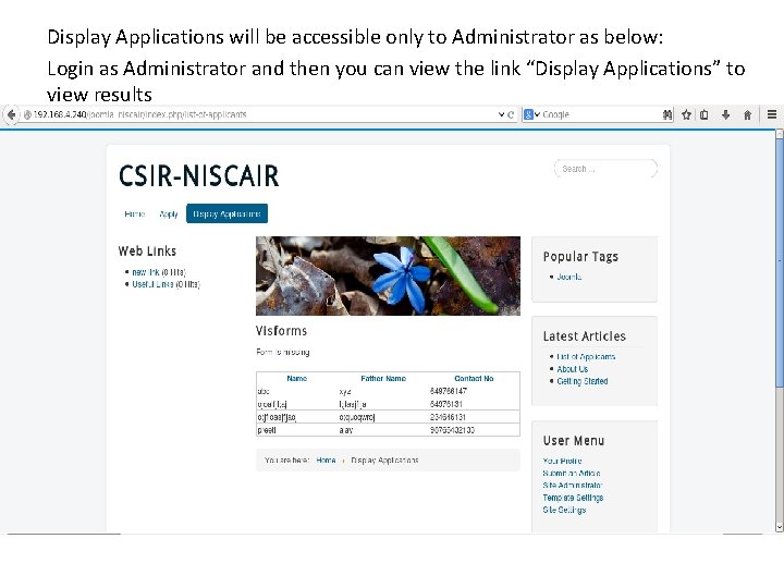 Display Applications will be accessible only to Administrator as below: Login as Administrator and