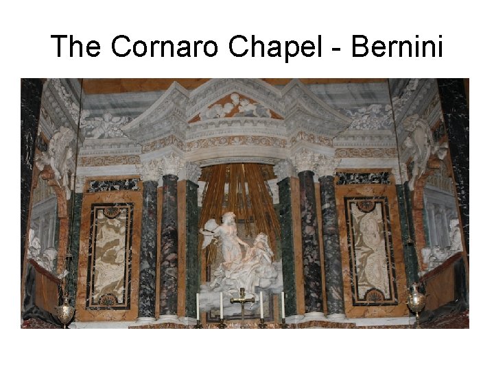 The Cornaro Chapel - Bernini 