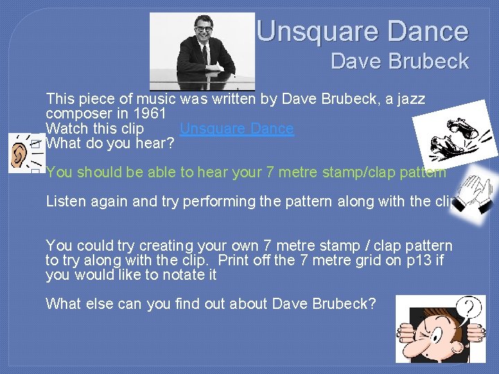 Unsquare Dance Dave Brubeck � � This piece of music was written by Dave
