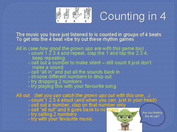 Counting in 4 � The music you have just listened to is counted in