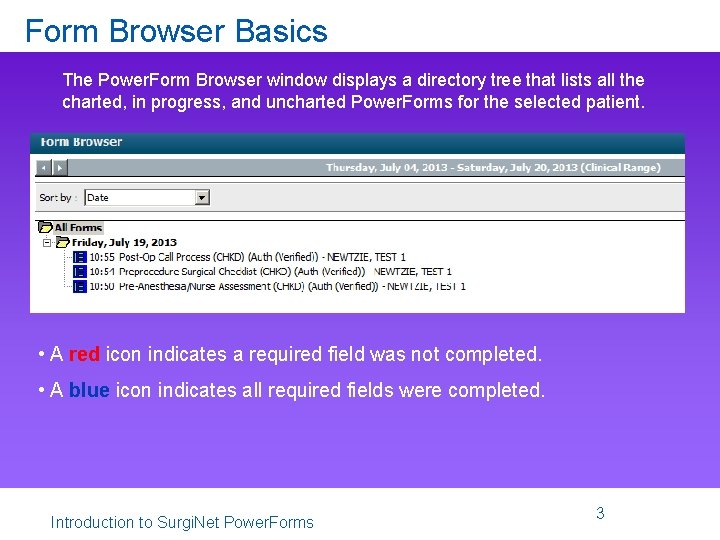 Form Browser Basics The Power. Form Browser window displays a directory tree that lists