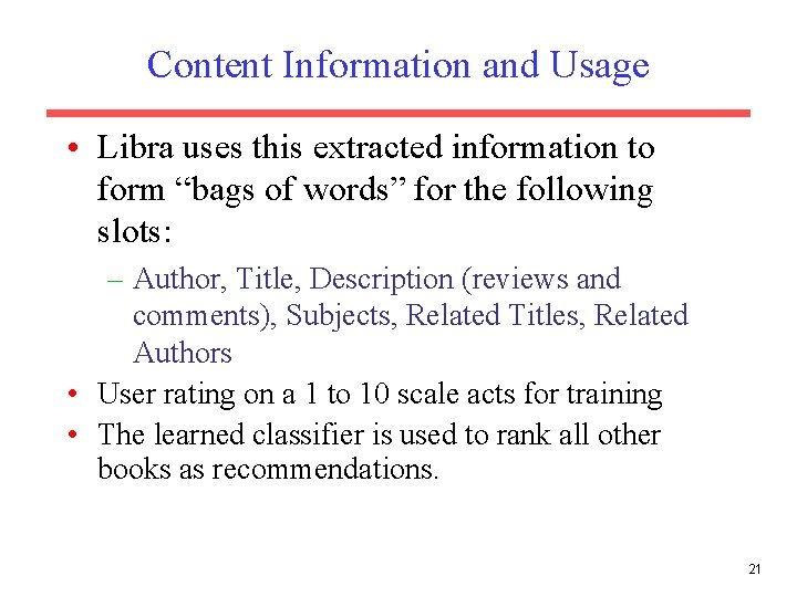 Content Information and Usage • Libra uses this extracted information to form “bags of