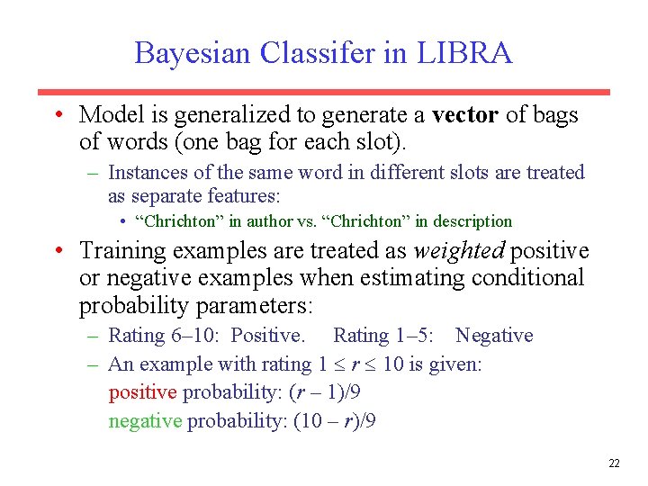 Bayesian Classifer in LIBRA • Model is generalized to generate a vector of bags