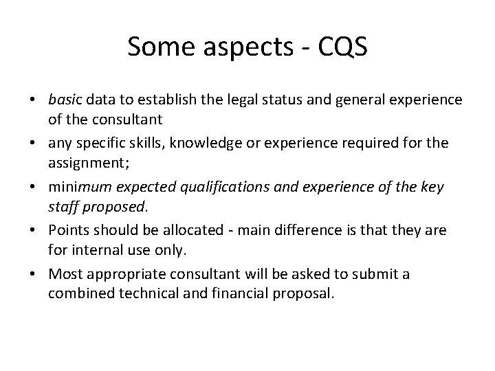 Some aspects - CQS • basic data to establish the legal status and general