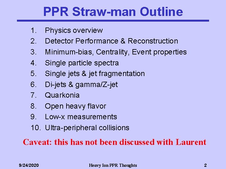 PPR Straw-man Outline 1. 2. 3. 4. 5. 6. 7. 8. 9. 10. Physics