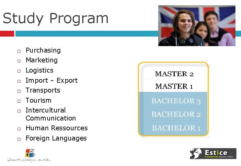 Study Program Purchasing Marketing Logistics Import – Export Transports Tourism Intercultural Communication Human Ressources