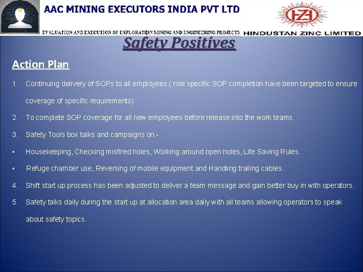 Safety Positives Action Plan 1. Continuing delivery of SOPs to all employees. ( role