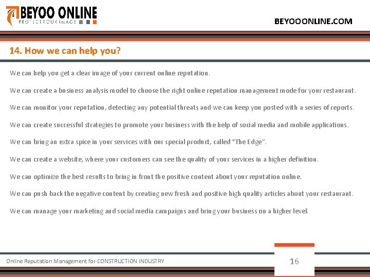  14. How we can help you? BEYOOONLINE. COM We can help you get