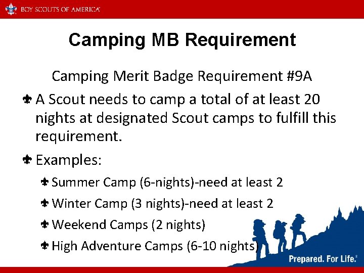 Camping MB Requirement Camping Merit Badge Requirement #9 A A Scout needs to camp