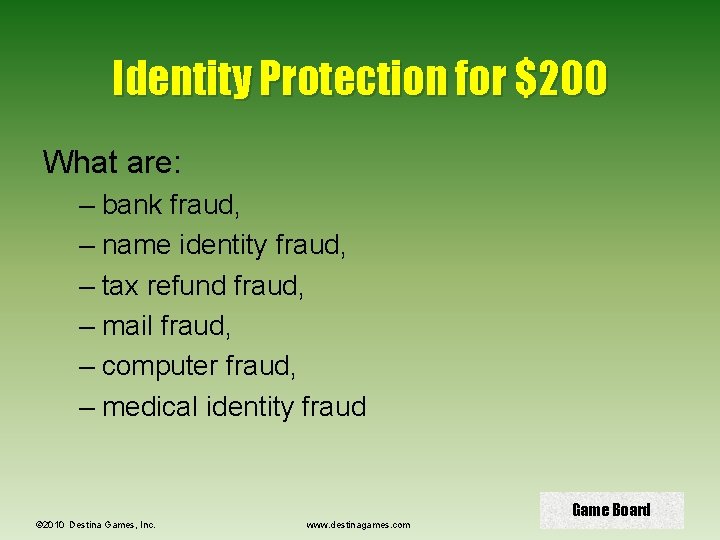 Identity Protection for $200 What are: – bank fraud, – name identity fraud, –
