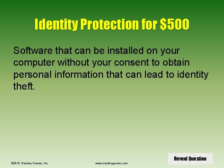Identity Protection for $500 Software that can be installed on your computer without your