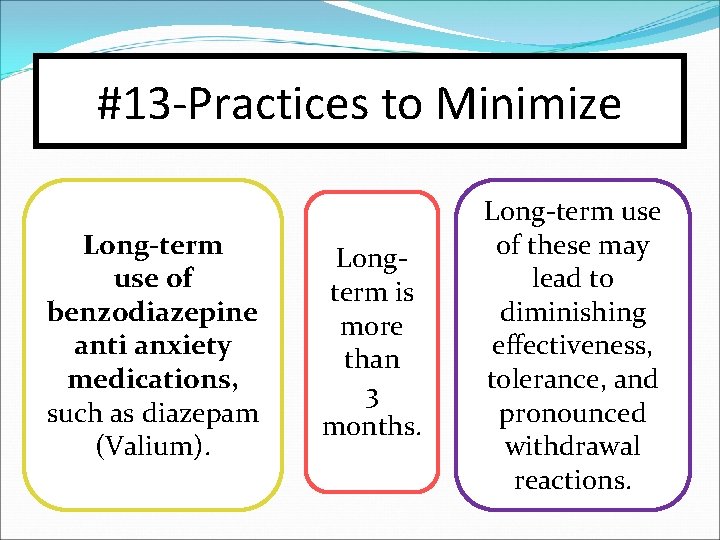 #13 -Practices to Minimize Long-term use of benzodiazepine anti anxiety medications, such as diazepam