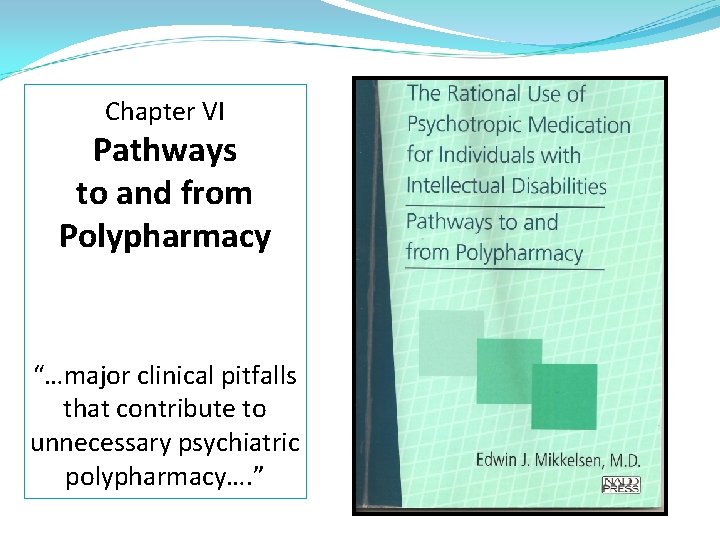 Chapter VI Pathways to and from Polypharmacy “…major clinical pitfalls that contribute to unnecessary