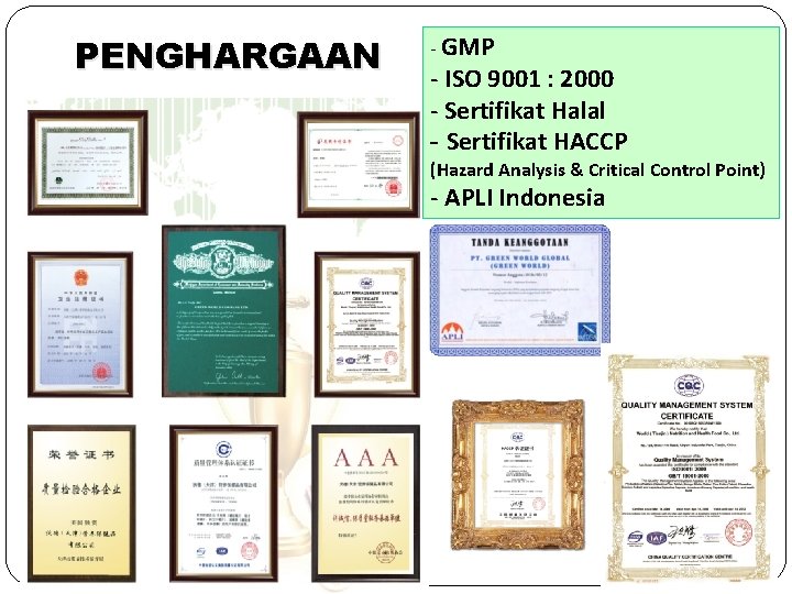 PENGHARGAAN - GMP - ISO 9001 : 2000 - Sertifikat Halal - Sertifikat HACCP