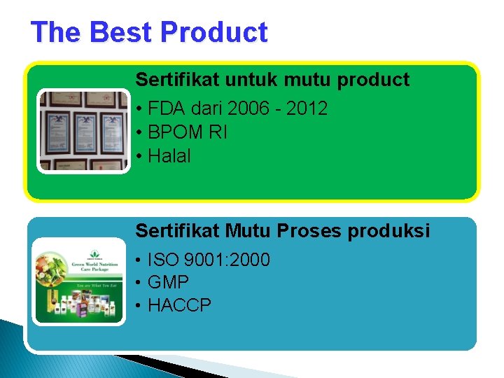 The Best Product Sertifikat untuk mutu product • FDA dari 2006 - 2012 •