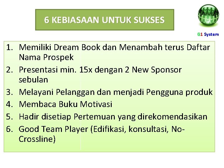 6 KEBIASAAN UNTUK SUKSES G 1 System 1. Memiliki Dream Book dan Menambah terus