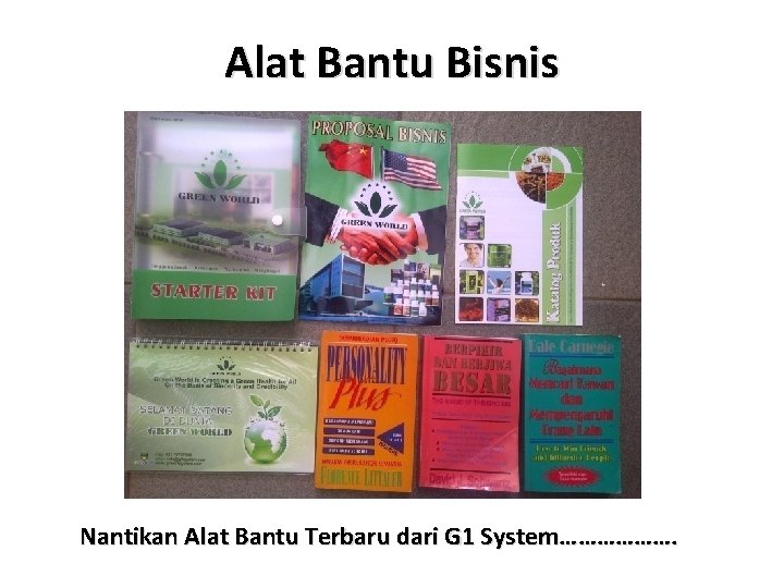 Alat Bantu Bisnis Nantikan Alat Bantu Terbaru dari G 1 System………………. 