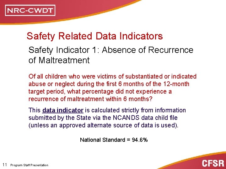 Safety Related Data Indicators Safety Indicator 1: Absence of Recurrence of Maltreatment Of all