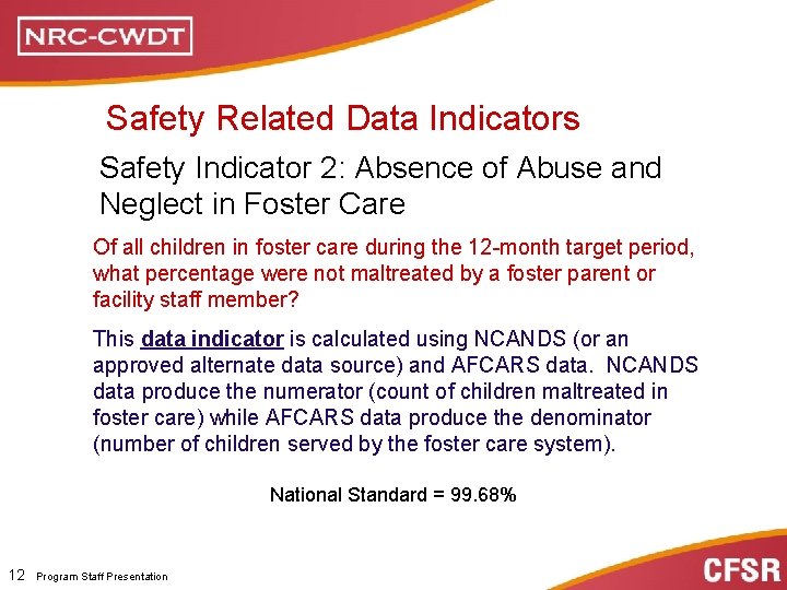 Safety Related Data Indicators Safety Indicator 2: Absence of Abuse and Neglect in Foster