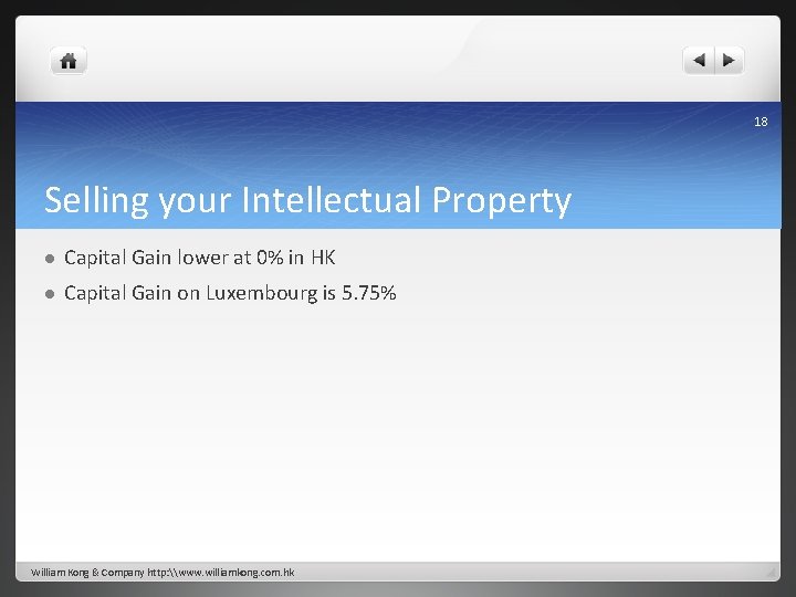 18 Selling your Intellectual Property l Capital Gain lower at 0% in HK l