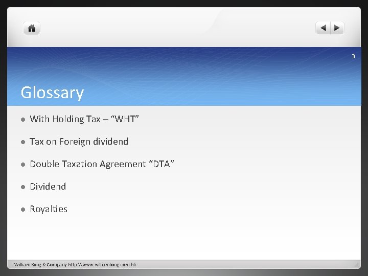 3 Glossary l With Holding Tax – “WHT” l Tax on Foreign dividend l