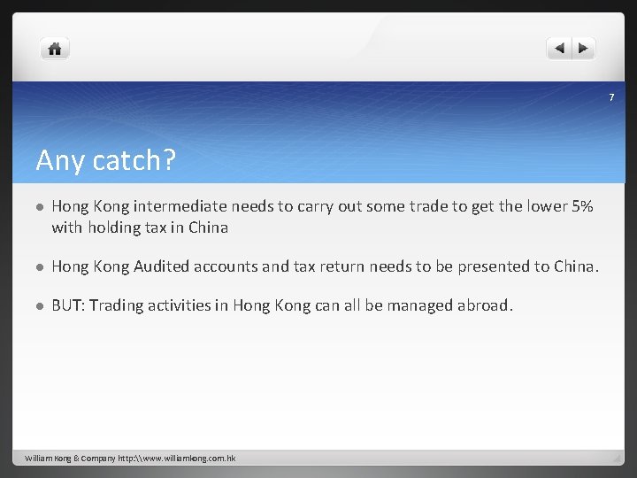 7 Any catch? l Hong Kong intermediate needs to carry out some trade to