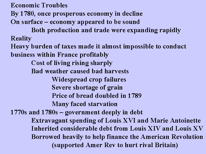 Economic Troubles By 1780, once prosperous economy in decline On surface – economy appeared