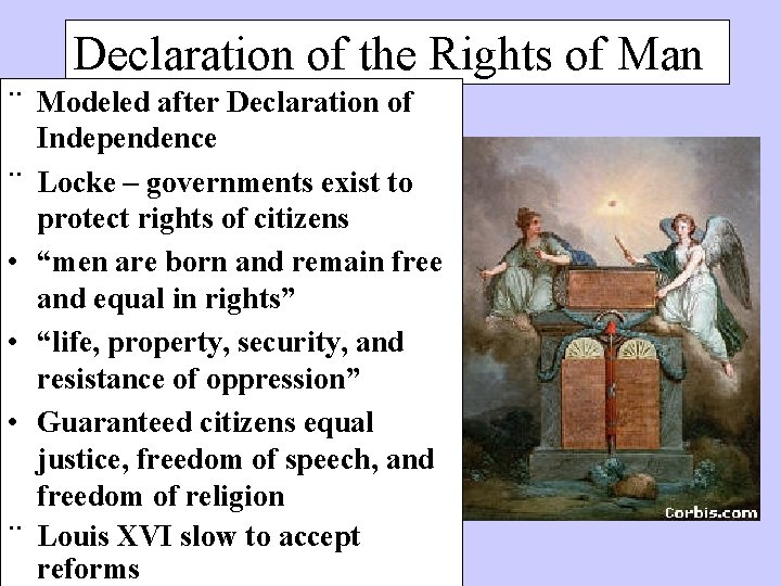 Declaration of the Rights of Man ¨ Modeled after Declaration of ¨ • •