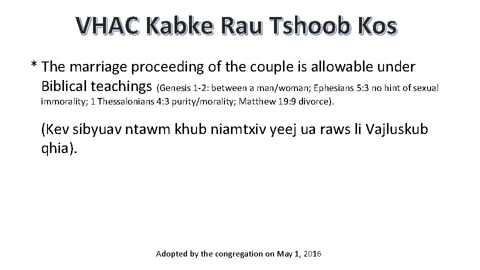 VHAC Kabke Rau Tshoob Kos * The marriage proceeding of the couple is allowable