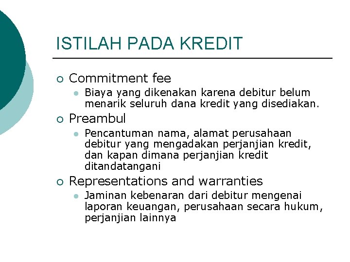 ISTILAH PADA KREDIT ¡ Commitment fee l ¡ Preambul l ¡ Biaya yang dikenakan