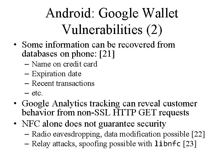 Android: Google Wallet Vulnerabilities (2) • Some information can be recovered from databases on