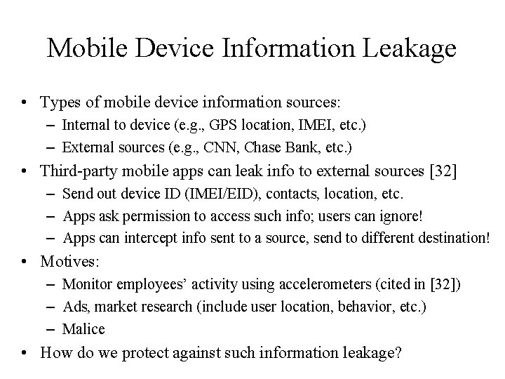 Mobile Device Information Leakage • Types of mobile device information sources: – Internal to