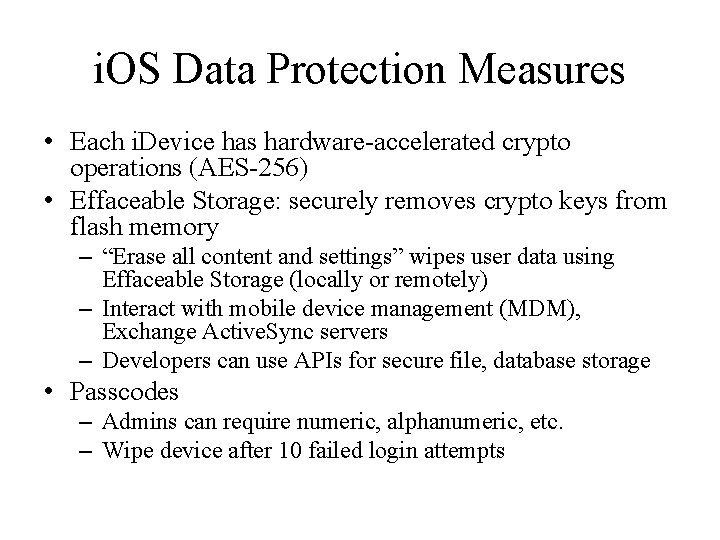 i. OS Data Protection Measures • Each i. Device has hardware-accelerated crypto operations (AES-256)