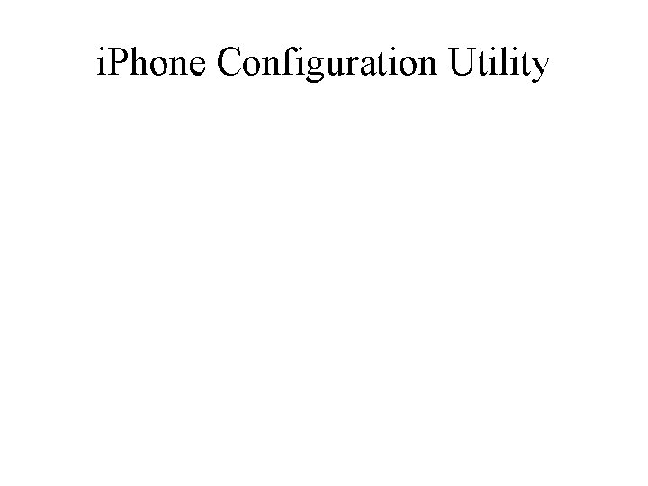 i. Phone Configuration Utility 