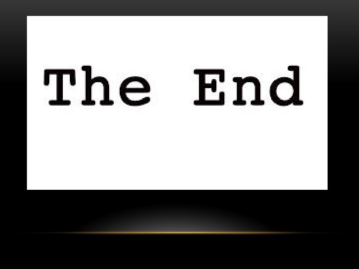 THE END THE END