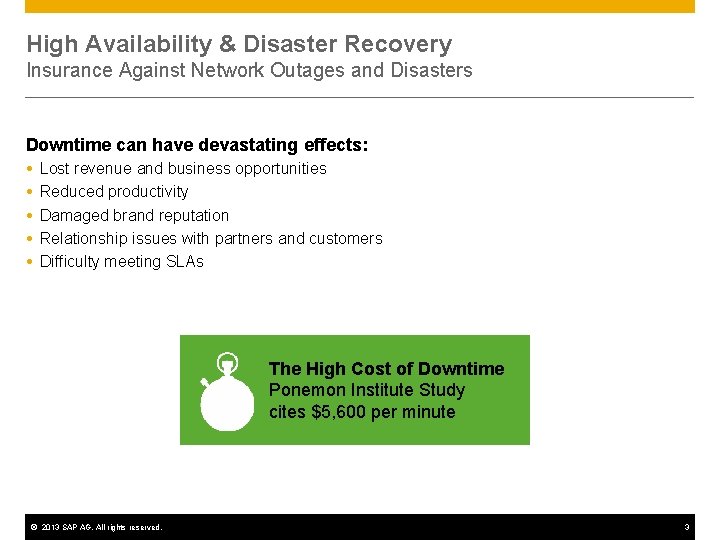 High Availability & Disaster Recovery Insurance Against Network Outages and Disasters Downtime can have