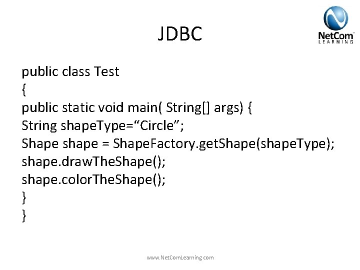 JDBC public class Test { public static void main( String[] args) { String shape.