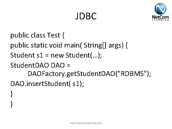 JDBC public class Test { public static void main( String[] args) { Student s
