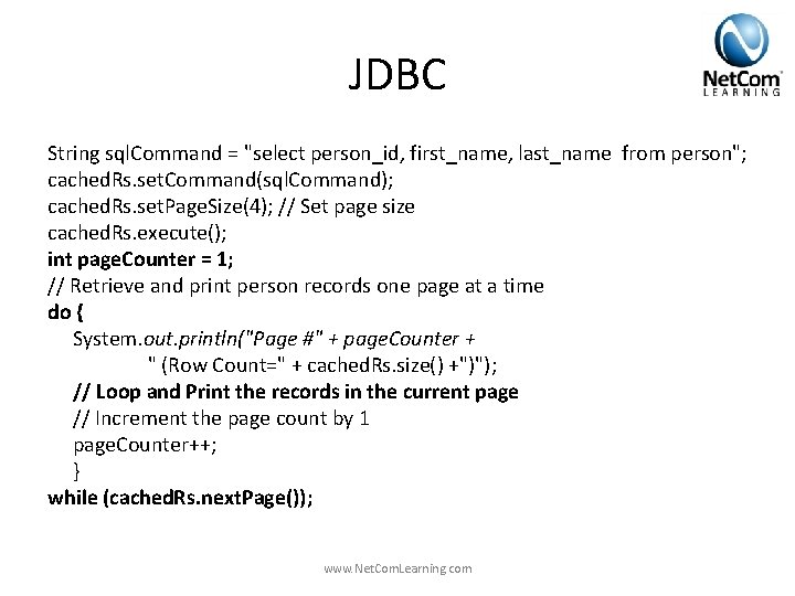 JDBC String sql. Command = "select person_id, first_name, last_name from person"; cached. Rs. set. JDBC String sql. Command = "select person_id, first_name, last_name from person"; cached. Rs. set.