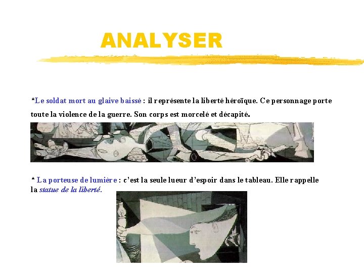 ANALYSER *Le soldat mort au glaive baissé : il représente la liberté héroïque. Ce